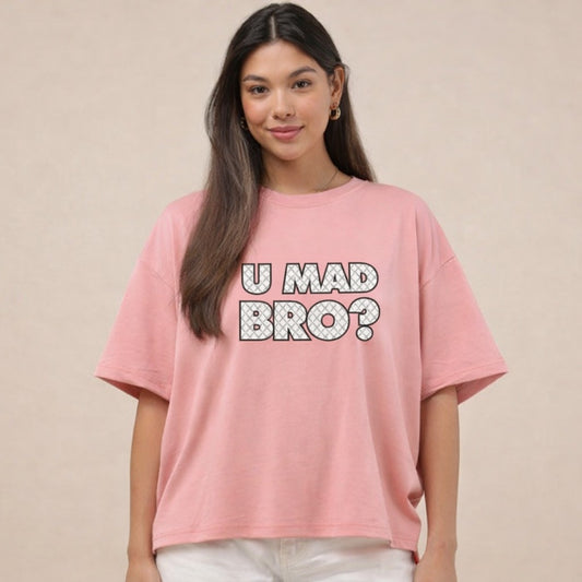 U Mad Bro? | Oversized Graphic Tee