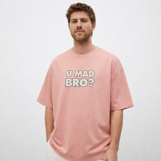 U Mad Bro? | Oversized Graphic Tee